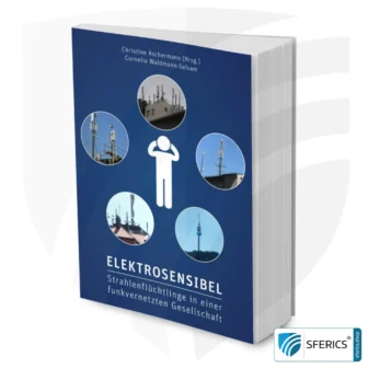 Electrosensitive | radiation escapees in a RF networked society | paperback by Dr. Christine Aschermann and Dr. Cornelia Waldmann Selsam